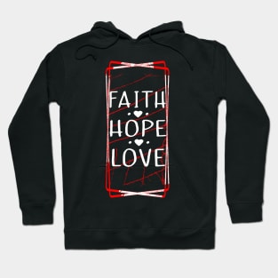 Faith Hope Love Balck Tshirt Hoodie